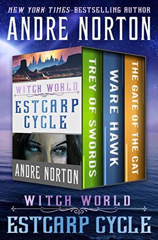 Witch World: Estcarp Cycle: Trey of Swords, Ware Hawk, and The Gate of the Cat (Kindle Edition)