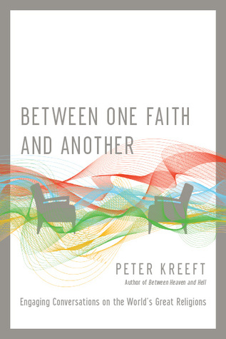 Between One Faith and Another: Engaging Conversations on the World's Great Religions