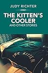 The Kitten’S Cooler: And Other Stories