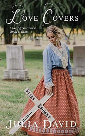 Love Covers: Elias (Leaving Lennhurst #1)