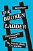 The Broken Ladder: How Inequality Changes the Way We Think, Live and Die