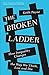 The Broken Ladder by Keith  Payne