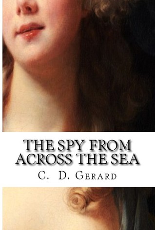 The Spy From Across the Sea (The Patriot Trilogy Book One)