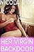 HER VIRGIN BACK DOOR - 3 Book Bundle - Volume 10 by Nicola Diaz
