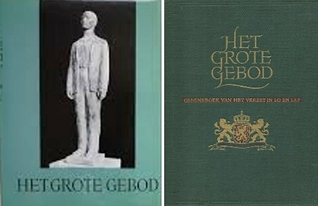 Het grote gebod : gedenkboek van het verzet in LO en LKP (Hardcover)