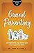 Grandparenting: Strengtheni...