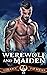 Werewolf and Maiden: A Para...