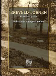 Ereveld Loenen : laatste rustplaats van Nederlandse oorlogsslachtoffers