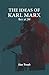 The Ideas of Karl Marx: Mar...