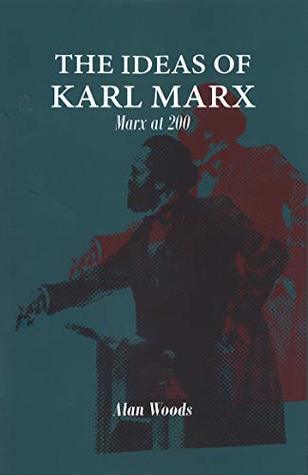 The Ideas of Karl Marx: Marx at 200 (Kindle Edition)