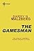 The Gamesman by Barry N. Malzberg The Gamesman by Barry N. Malzberg