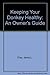 Keeping Your Donkey Healthy by Janet L. Eley