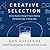 Creative Selection: Inside Apple's Design Process During the Golden Age of Steve Jobs