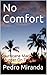 No Comfort by Pedro Miranda