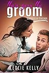 There Goes the Groom (Santoris of Chicago, #2)