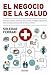 El negocio de la salud by Soledad Ferrari