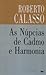 As Núpcias de Cadmo e Harmonia by Roberto Calasso