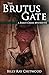 The Brutus Gate (Bailey Cra...
