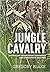 Jungle Cavalry: Australian ...