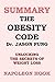Summary: The Obesity Code by Jason Fung: Unlocking the Secrets of Weight Loss