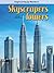 Skyscrapers and Towers (Engineering Wonders)