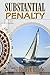 Substantial Penalty