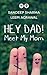 Hey Dad! Meet My Mom by Sandeep Sharma