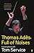 Thomas Ades: Full of Noises