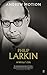 Philip Larkin: A Writer's Life