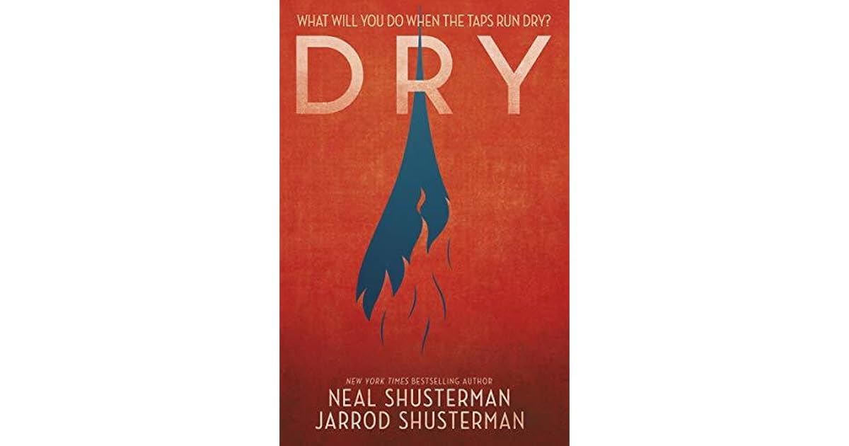 Dry by Neal Shusterman