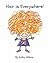 Hair is Everywhere! by Kathy Wilson