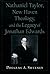 Nathaniel Taylor, New Haven Theology, and the Legacy of Jonathan Edwards (Religion in America)