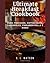 Ultimate Breakfast Cookbook: Eggs, Pancakes, Coffee Cakes, Casseroles, Cinnamon Rolls & More! (Southern Cooking Recipes)