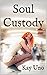 Soul Custody (Soul Searcher...