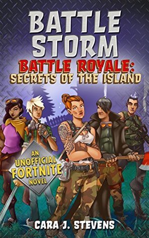 Battle Storm: An Unofficial Novel of Fortnite (Battle Royale: Secrets of the Island Book 1)