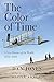 The Color of Time A New History of the World 1850-1960 by Dan Jones