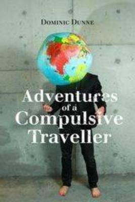 Adventures of a Compulsive Traveller (Paperback)