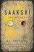 Saakshi: The Witness