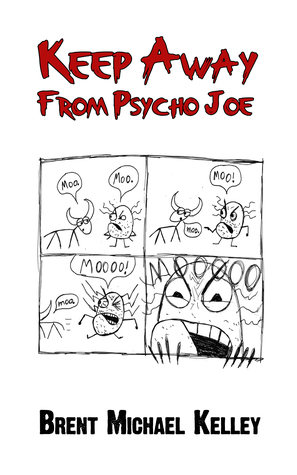Keep Away from Psycho Joe