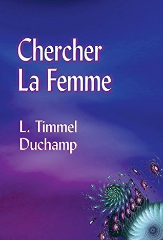 Chercher La Femme (Kindle Edition)