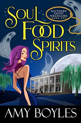 Soul Food Spirits (Southern Ghost Wranglers #1)