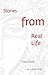 Stories from Real Life by Tony Crunk
