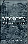 Rhodesia: A Complete History 1890-1980 Book cover for Rhodesia: A Complete History 1890-1980