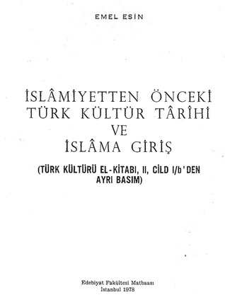 İslamiyetten Önceki Türk Kültür Tarihi ve İslama Giriş (Unknown Binding)