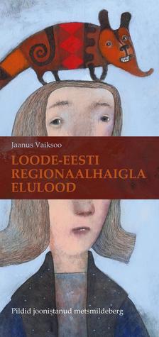 Loode-Eesti regionaalhaigla elulood (Hardcover)