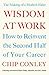 Wisdom at Work: The Making of a Modern Elder