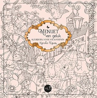 Menuet van geluk: Kleurboek voor volwassenen (Dutch Edition)