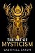 The Art of Mysticism by Gabriyell Sarom The Art of Mysticism by Gabriyell Sarom