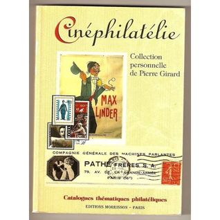Cinéphilatélie: Collection personnelle de Pierre Girard (Catalogues thématiques philatéliques) (French Edition)