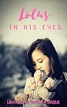 Lotus in his Eyes by Renuja Haque Lotus in his Eyes by Renuja Haque